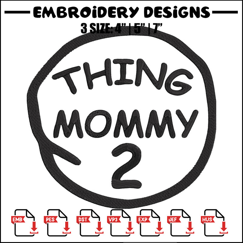 Thing mommy 2 Embroidery Design, Embroidery File, logo Embroidery, logo shirt, Embroidery design, Digital download..jpg