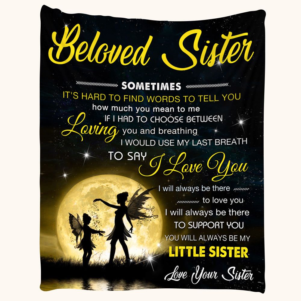 To My Beloved Sister I Will Always Be There To Love You Angels Custom Blanket For Sister 0