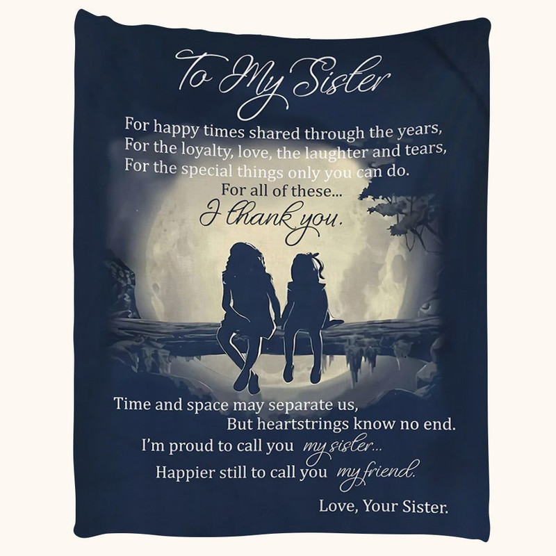 For Happy Times Shared Through The Years Hand In Hand Custom Blanket Gift For Sisters 0