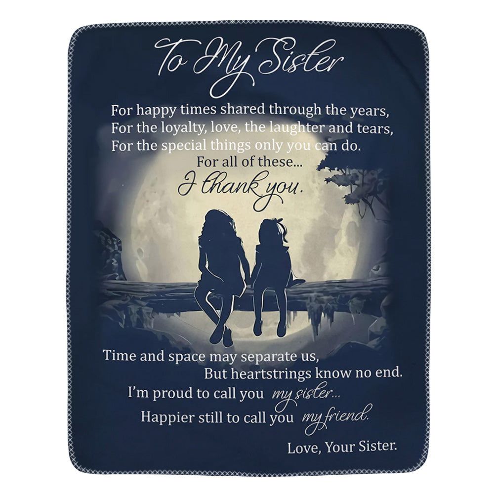 For Happy Times Shared Through The Years Hand In Hand Custom Blanket Gift For Sisters 1