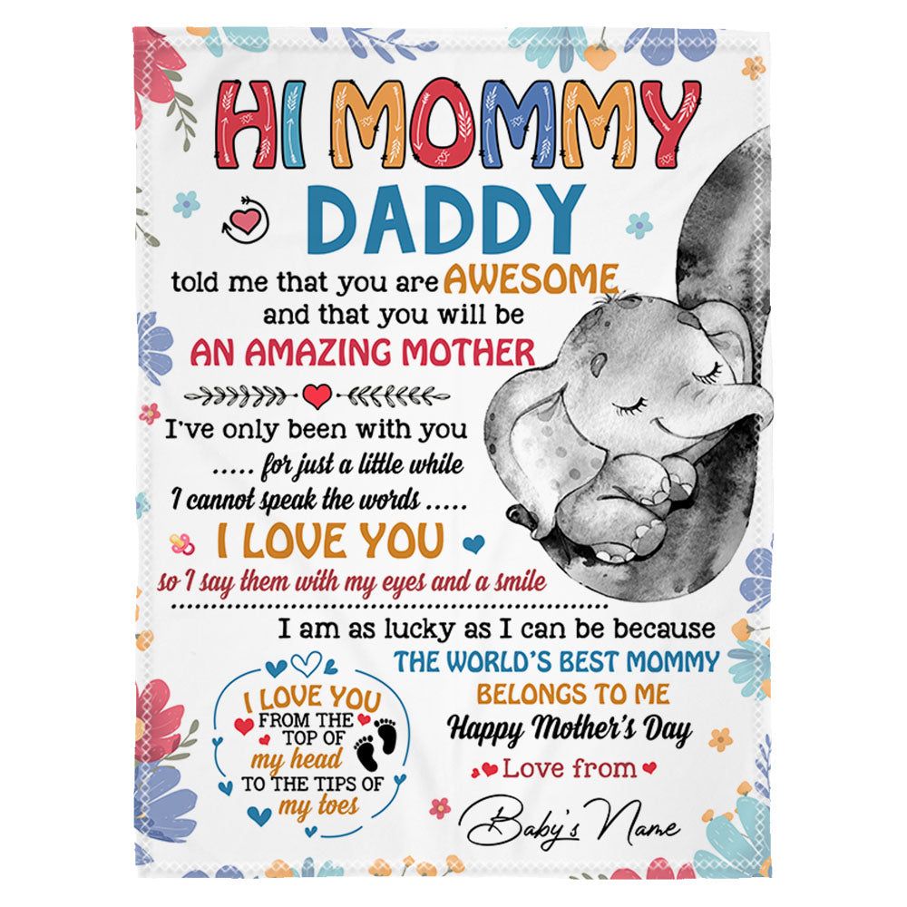 Hi Mommy Daddy Told Me That You Are Awesome Cute Elephant Custom Blanket Gift For Mom Mothers Day Gift H2511 5