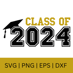 Class of 2024 SVG, Class of 2024, Seniors 2024 SVG PNG, Graduation class of 2024 svg png, first day of school