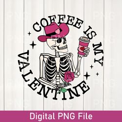 retro coffee is my valentine png, skeleton valentine's day png, sarcastic valentine's day png, funny valentines day png