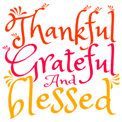 thankful grateful and blessed svg, thanksgiving t shirt design, thanksgiving svg, thankful svg, turkey svg, cut file