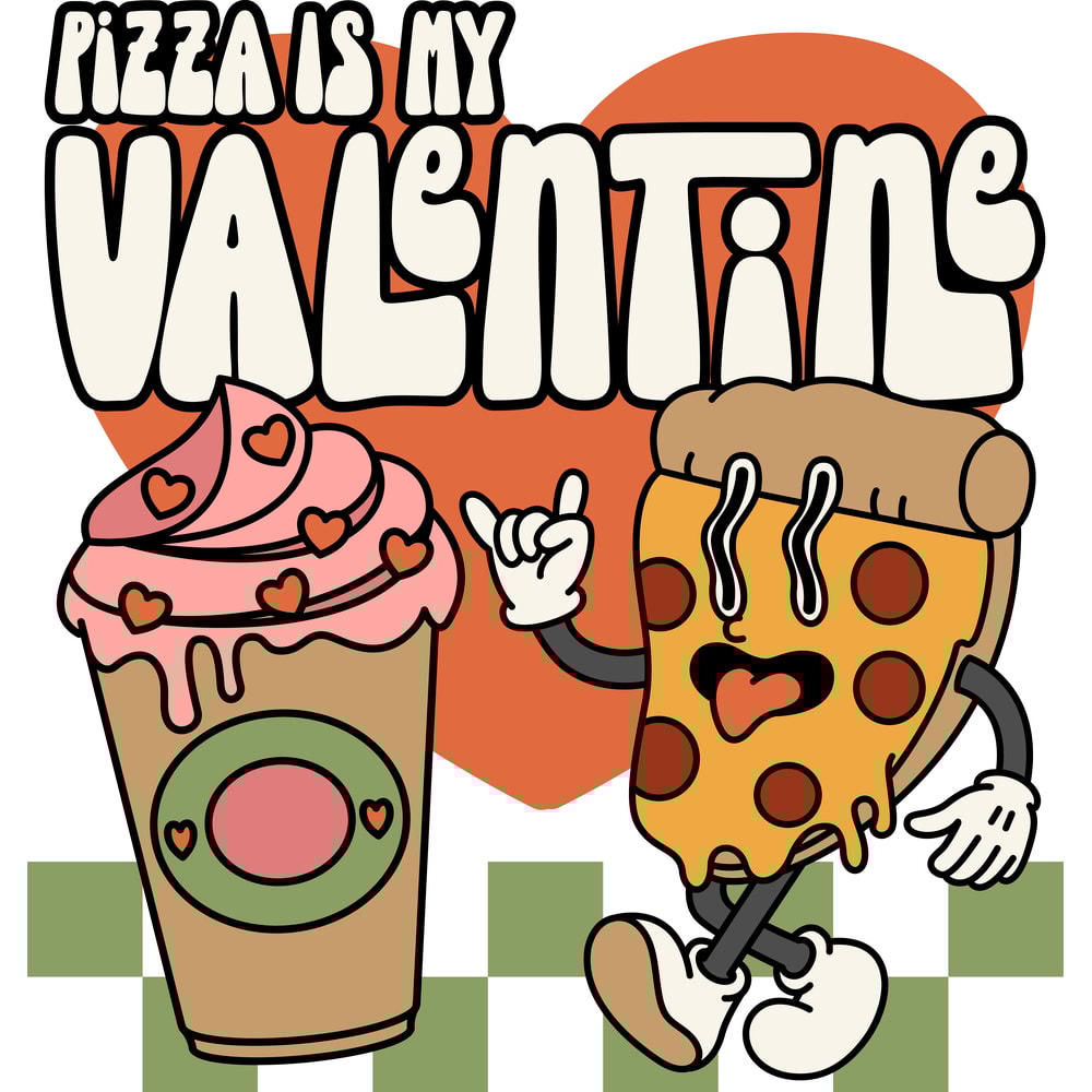 Pizza Is My Valentine PNG.png