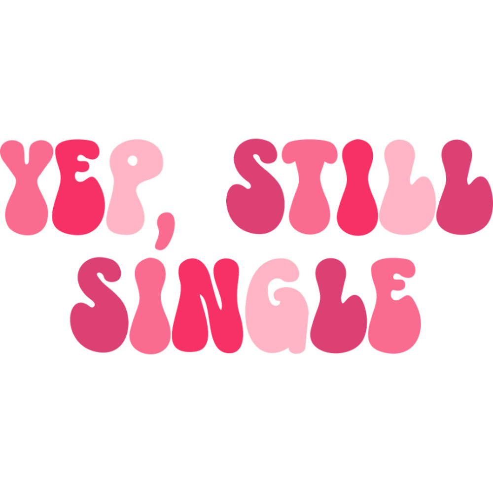 yep still single.jpg