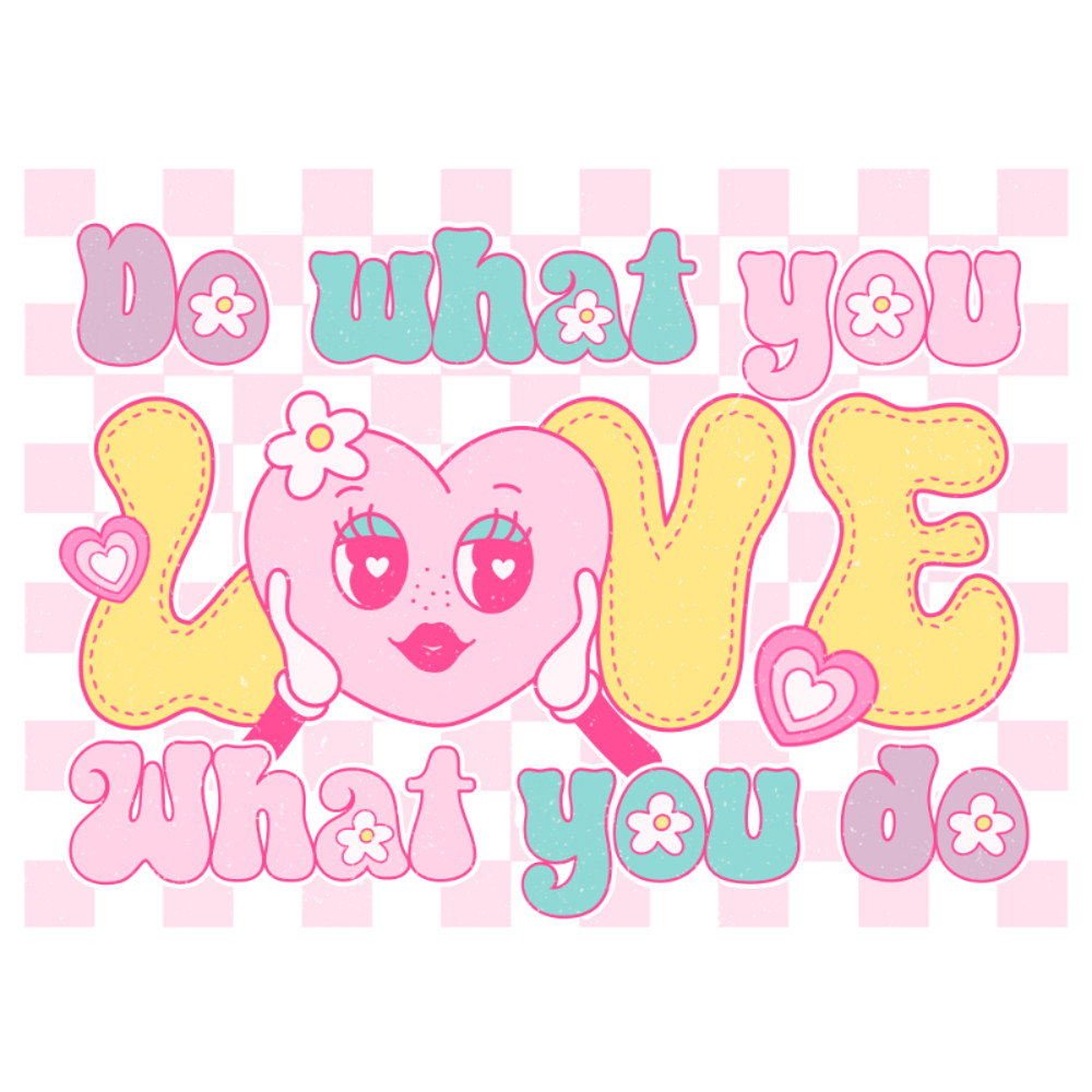 SL011- Do what you Love what you do.jpg