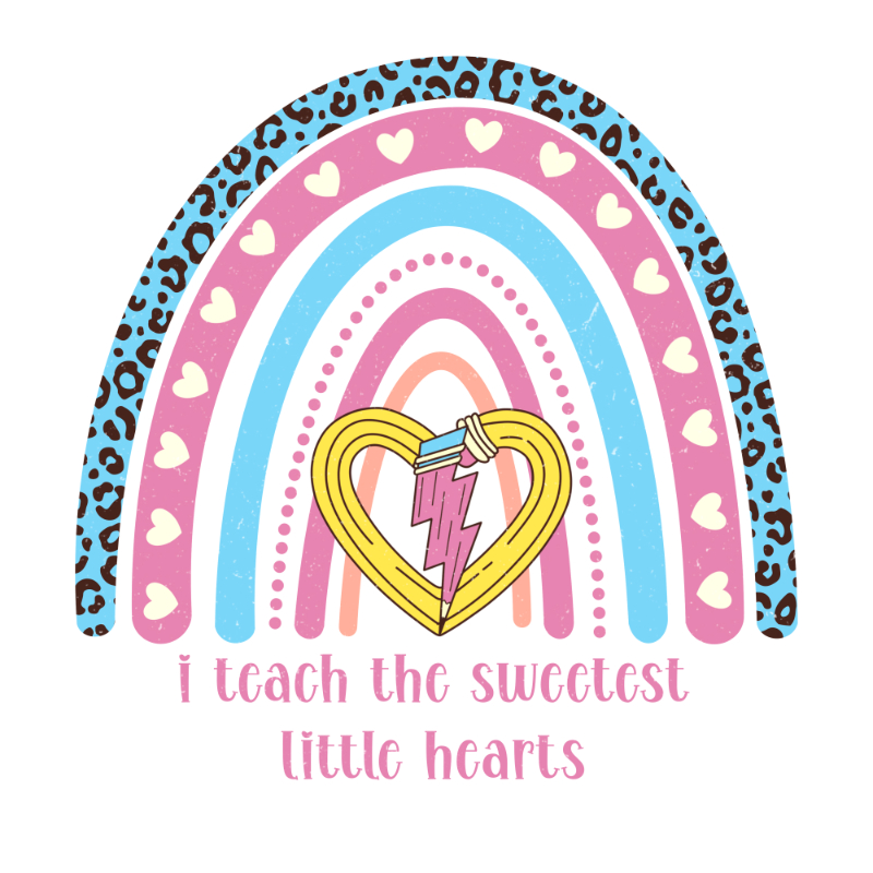 VLTT010- I teach the sweetest little heart.jpg
