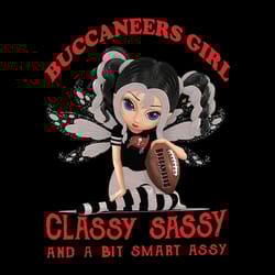 girl classy sassy and a bit smart assy tampa bay buccaneers nfl svg, tampa bay svg, football team svg, nfl svg, cut file