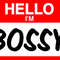 HelloImBossy.jpg