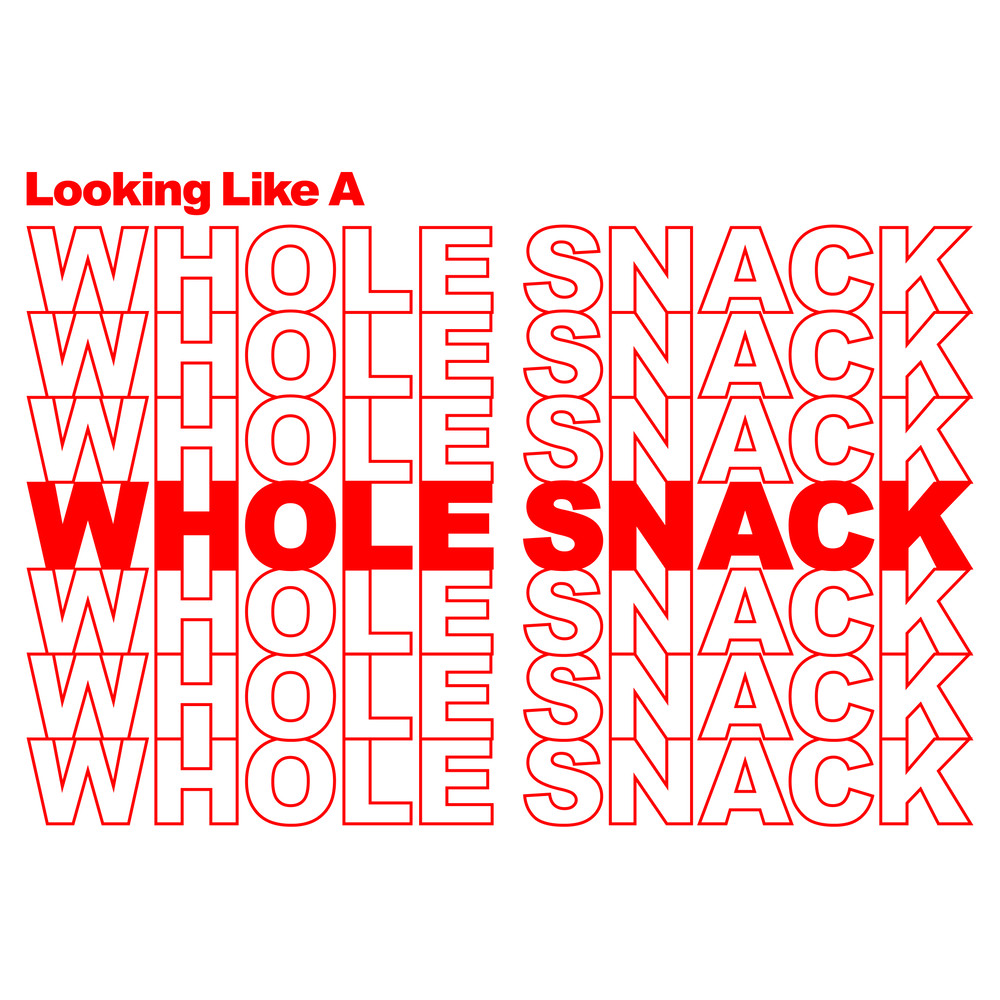 LOOKING LIKE A WHOLE SNACK.jpg