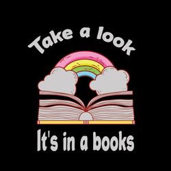 take a look it's in a books svg, i love reading book svg, reading book rainbow svg, book svg, digital download