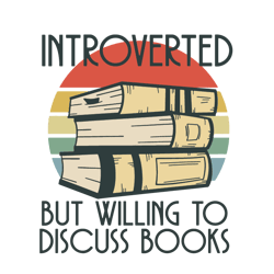 introverted but willing to discuss books svg, i love reading book svg, reading book rainbow svg, digital download