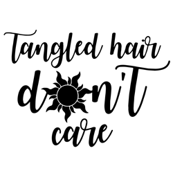 tangled hair don't care svg, tangled svg, rapunzel svg, princess svg, cutting files for cricut, digital download