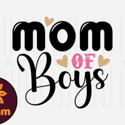 mom of boys,mothers day svg