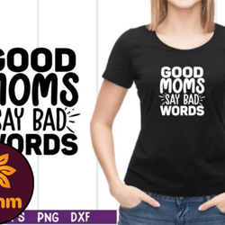 good moms say bad words svg