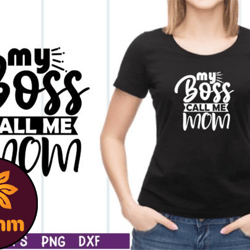 my boss call me mom svg