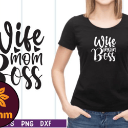 wife mom boss svg