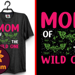 mom of the wild one mothers day t-shirt