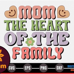 mom the heart of the family
