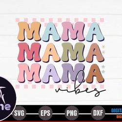 mama, mother day png, mother day png vibes – retro mothers day svg