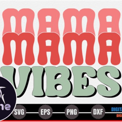 mama, mother day png, mother day png vibes – mothers day svg