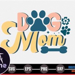 dog mom - dog quote svg