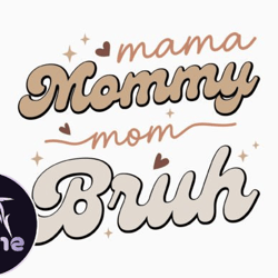 mama, mother day png, mother day png mommy mom bruh funny mom