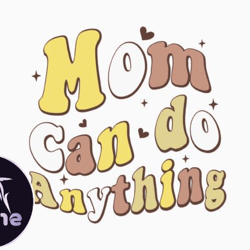 Mom Can Do Anything Retro Mothers Day