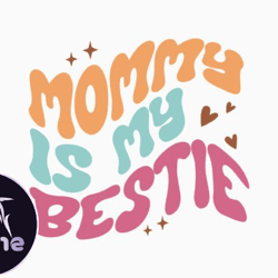 mommy is my bestie retro mothers day svg