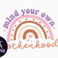 mind your own motherhood