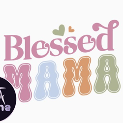 Blessed Mama, Mother day PNG, Mother day PNG Retro Mothers Day SVG Design 390