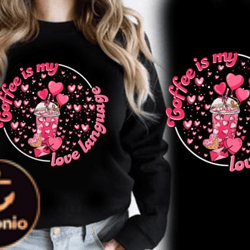 coffee is my love language valentine png design 78