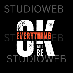 everything well be ok svg instant download
