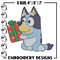Bluey gift Embroidery Design, Bluey Embroidery, Embroidery File, Chrismas Embroidery, Anime shirt, Digital download.jpg