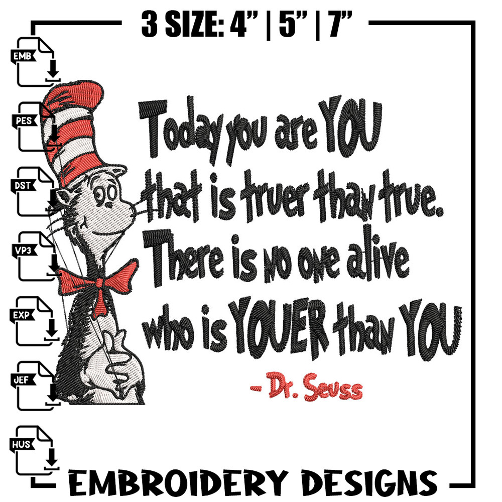 Dr Seuss Today You Are You Embroidery Design, Dr seuss Embroidery, Embroidery File, Embroidery design, Digital download.jpg