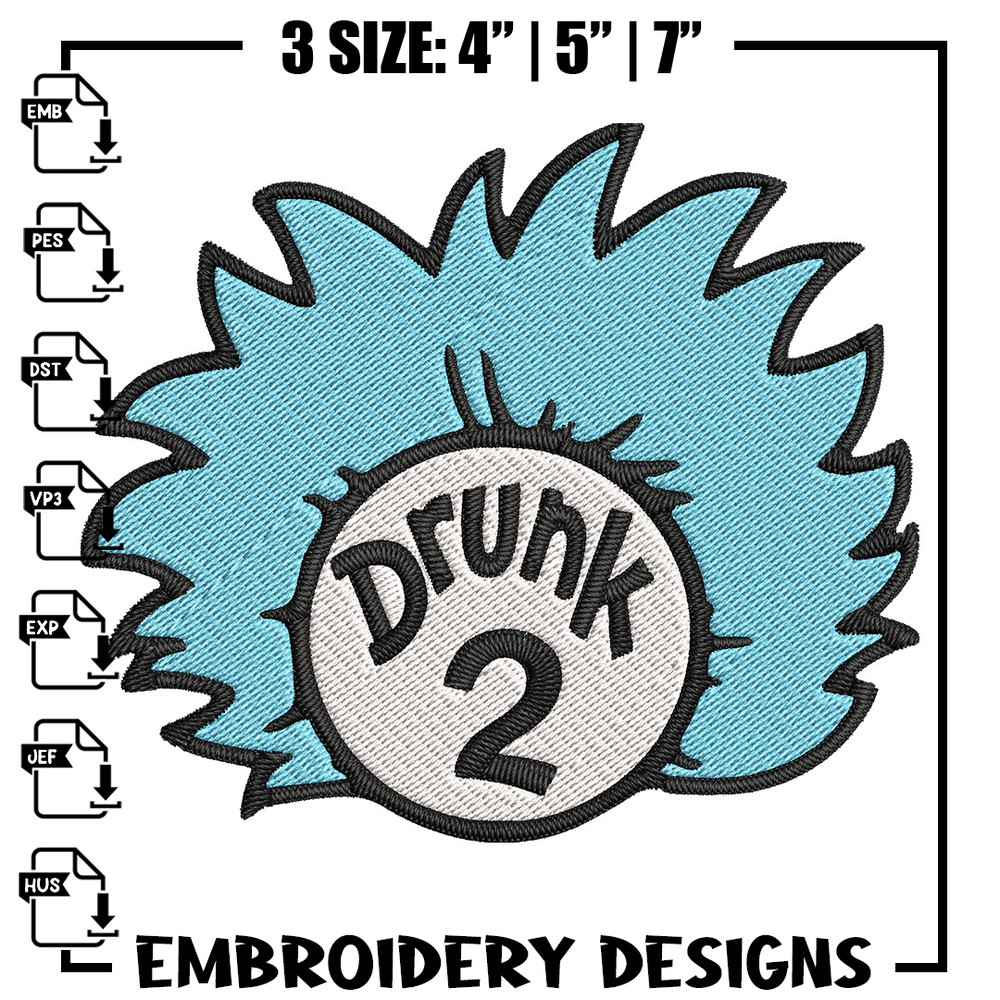 Drunk 2 Embroidery Design, Dr Seuss Embroidery, Embroidery File, logo shirt, Embroidery design, Digital download..jpg
