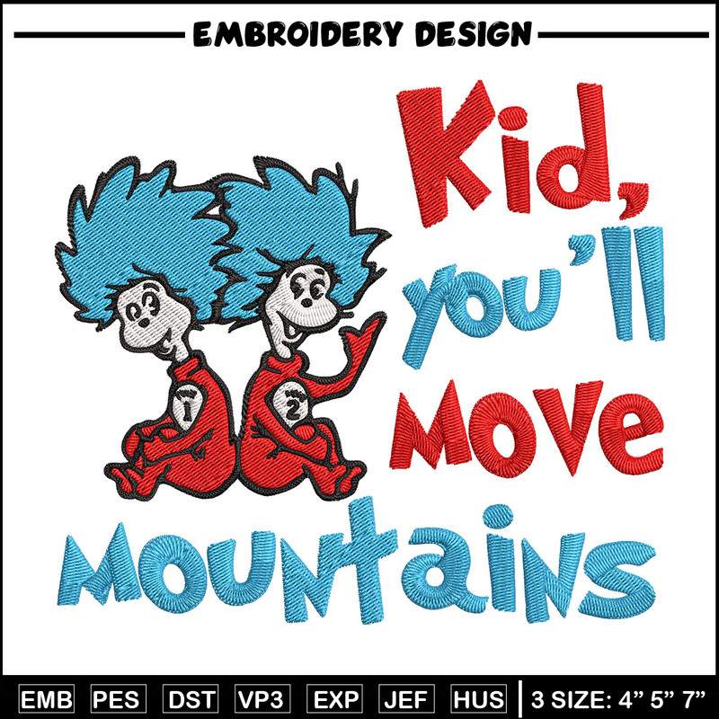Kid You'll Move Mountains Embroidery Design, Dr seuss Embroidery, Embroidery File, Embroidery design, Digital download..jpg