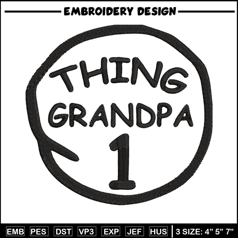 Thing 1 Grandpa Embroidery Design, Embroidery File, logo Embroidery, logo shirt, Embroidery design, Digital download..jpg
