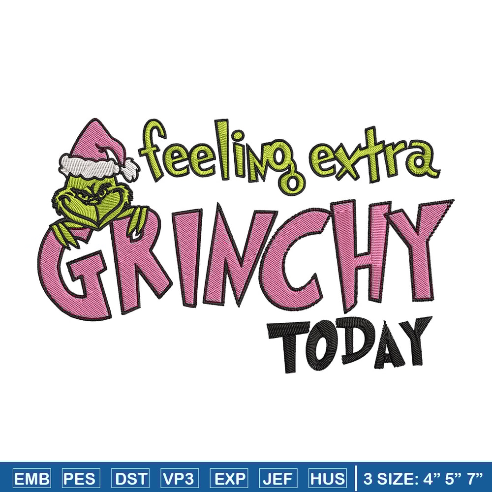 Felling extra grinchy today Embroidery Design, Grinch Embroidery, Embroidery File, Chrismas Embroidery, Digital download.jpg