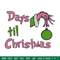 Day til chrismas Embroidery Design,Grinch Embroidery, Embroidery File, Chrismas Embroidery, Anime shirt,Digital download.jpg