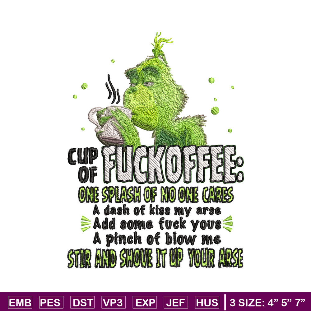 Cup of fuckoffee grinch Embroidery design, Grinch christmas Embroidery, Grinch design, logo shirt, Instant download..jpg