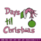 Day til chrismas Embroidery Design,Grinch Embroidery, Embroidery File, Chrismas Embroidery, Anime shirt,Digital download.jpg