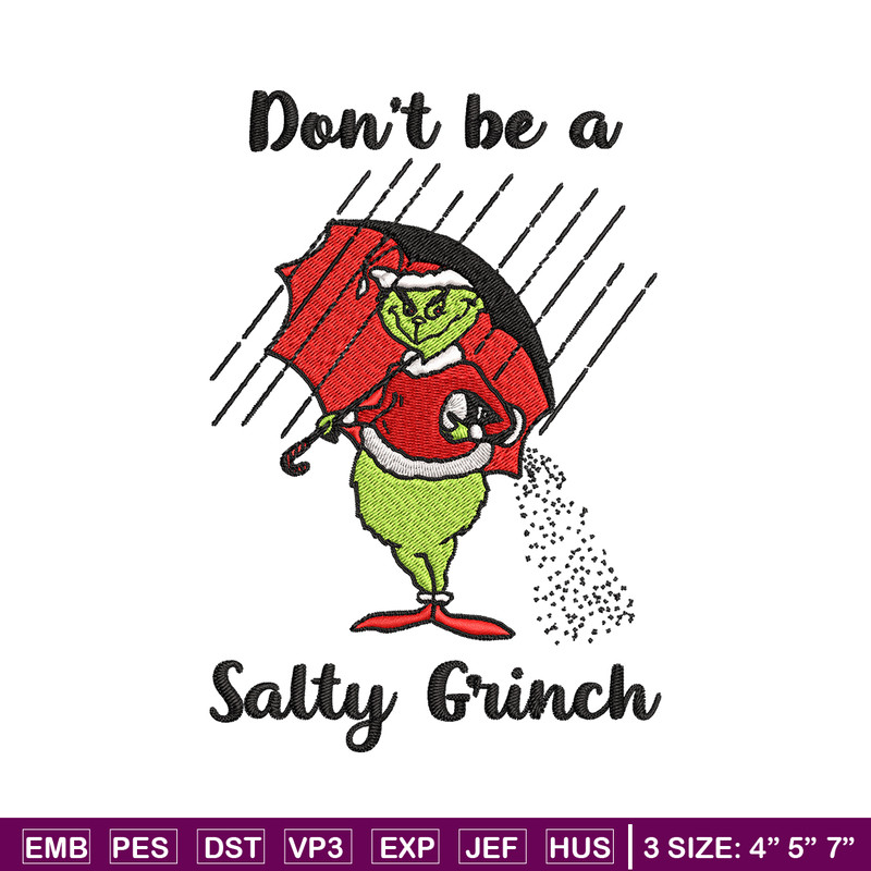 Don't Be A Salty Grinch Christmas Embroidery design, Grinch christmas Embroidery, Grinch design, Instant download..jpg