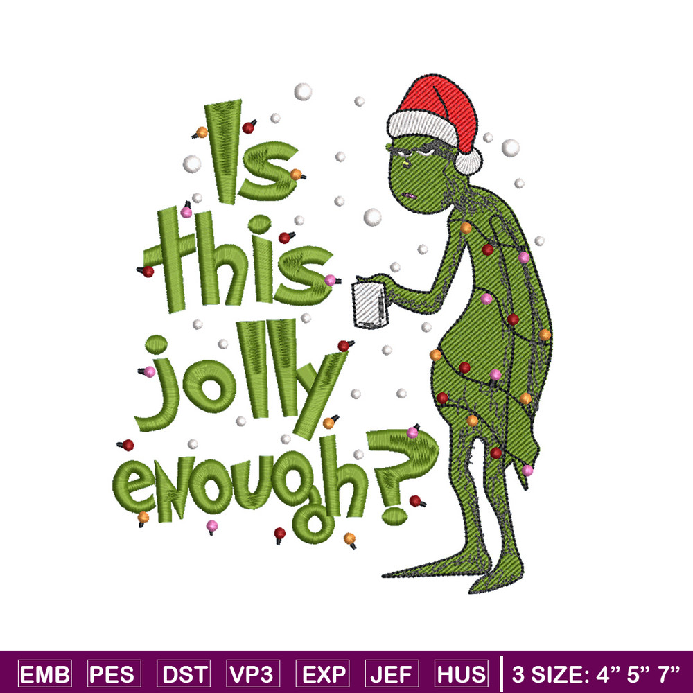Is This Jolly embroidery design, Chrismas design, Embroidery shirt, Embroidery file, Grinch embroidery, Digital download.jpg