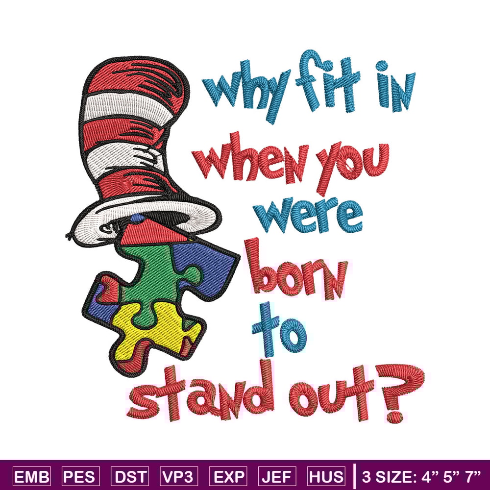 Why Fit In When You Were Born To Stand Out Embroidery Design, Dr Seuss Embroidery, Embroidery File, Digital download. (2).jpg