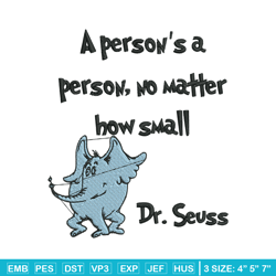 a person's a person, no matter how small embroidery design, dr seuss embroidery, embroidery file, digital download.