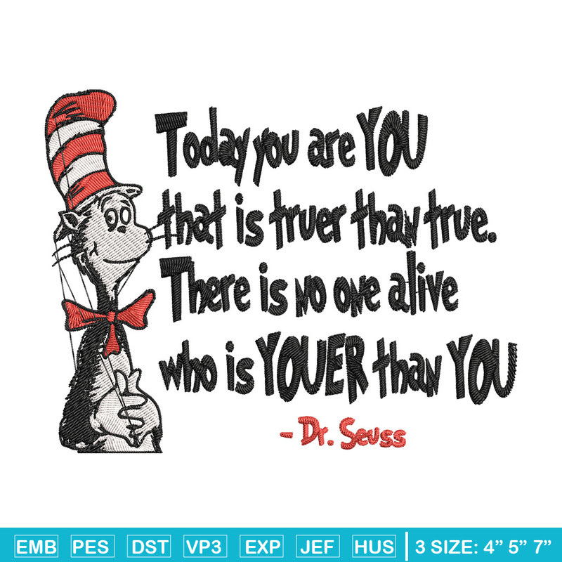 Dr Seuss Today You Are You Embroidery Design, Dr seuss Embroidery, Embroidery File, Embroidery design, Digital download.jpg
