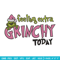 Felling extra grinchy today Embroidery Design, Grinch Embroidery, Embroidery File, Chrismas Embroidery, Digital download.jpg