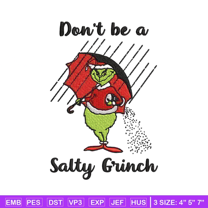 Don't Be A Salty Grinch Christmas Embroidery design, Grinch christmas Embroidery, Grinch design, Instant download..jpg